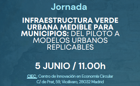 Jornada “Infraestructura verde urbana medible para municipios: del piloto a modelos urbanos replicables”